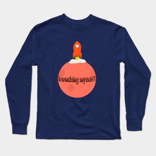 Launching Myself Long Sleeve T-Shirt